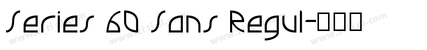 Series 60 Sans Regul字体转换